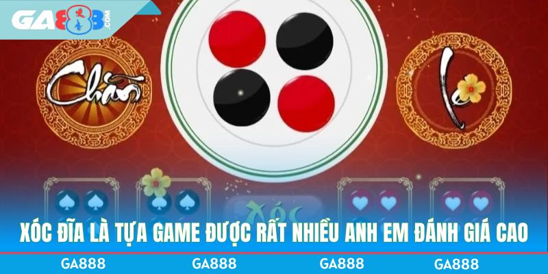 Xóc đĩa là tựa game được rất nhiều anh em đánh giá cao